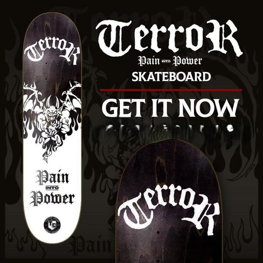 Terror HC 8.25 Pain Into Power Skateboard